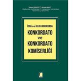 İcra ve İflas Hukukunda Konkordato ve Konkordato Komiserliği