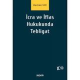 İcra ve İflas Hukukunda Tebligat Bilge Kağan Tarım 1. Baskı, Mart 2024