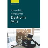 İcra Ve İflâs Hukukunda Elektronik Satış Özge Duman Aydın 1. Baskı, Ocak 2025