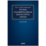 İcra ve İflâs Hukukunda İvazsız Tasarruflardan Dolayı İptal Davası Damla Gürtürk 2021/02
