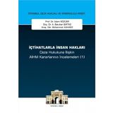 İçtihatlarla İnsan Hakları Ceza Hukukuna İlişkin Aihm Kararlarının İncelemeleri (1): İstanbul Ceza Hukuku ve Kriminoloji Arşivi Yayın No: 70
