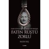 İdam Sehpasındaki Dışişleri Bakanı Fatin Rüştü Zorlu - Rasim Koç