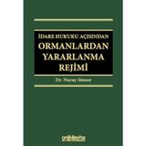 İdare Hukuku Açısından Ormanlardan Yararlanma Rejimi / On İki Levha Yayınları / 9786254324994