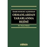 İdare Hukuku Açısından Ormanlardan Yararlanma Rejimi