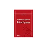 İdare Hukuku Açısından Petrol Piyasası Cengiz Ozan Örs 2017/11