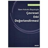 İdare Hukuku Boyutuyla Çevresel Etki Değerlendirmesi Suphan Olcay 2021/01