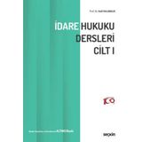 İdare Hukuku Dersleri Cilt - I Prof. Dr. Halil Kalabalık 6. Baskı, Eylül 2023