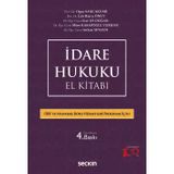 İdare Hukuku El Kitabı (İibf Ve Amyo İçin) Prof. Dr. Oğuz Sancakdar,Doç. Dr. Lale Burcu Önüt,Dr. Öğr. Üyesi Eser Us Doğan,Dr. Öğr. Üyesi Mine Kasapoğlu Turhan,Dr. Öğr. Üyesi Serkan Seyhan 4. Baskı
