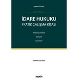 İdare Hukuku Pratik Çalışma Kitabı Hatırlatıcı Notlar – Şemalar – Çözümler