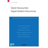 İdare Hukukunda Kişisel Verilerin Korunması - İdare Hukuku Monografileri - Dr. Ali Balkan 1. Baskı, Aralık 2023
