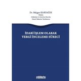 İdari İşlem Olarak Vergi İnceleme Süreci - Müjgan Karyağdı