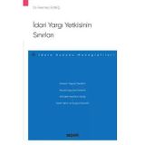 İdari Yargı Yetkisinin Sınırları - İdare Hukuku Monografileri - Dr. Felemez Güneş 1. Baskı, Ekim 2022