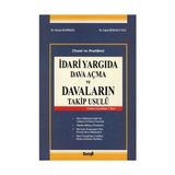 İDARİ YARGIDA DAVA AÇMA VE DAVALARIN TAKIP USULÜ (TEORI VE PRATIKTE) - SELAMI DEMIRKOL