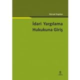 İdari Yargılama Hukukuna Giriş 1.Baskı