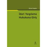 İdari Yargılama Hukukuna Giriş (Kapak değişebilir)