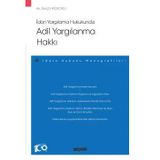 İdari Yargılama Hukukunda Adil Yargılanma Hakkı -İdare Hukuku Monografileri- Burçin Kızılcıklı 1. Baskı, Temmuz 2023