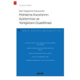 İdari Yargılama Hukukunda Mahkeme Kararlarının Açıklanması ve Yanlışlıkların Düzeltilmesi - İdare Hukuku Monografileri -