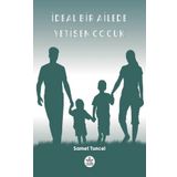 İdeal Bir Ailede Yetişen Çocuk - Samet Tuncel