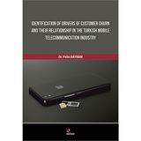 Identification Of Drivers Of Customer Churn And Their Relationship In The Turkish Mobile Telecommunication Industry - Pelin Bayram