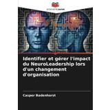 Identifier et gérer l'impact du NeuroLeadership lors d'un changement d'organisation
