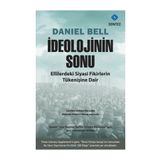 İDEOLOJININ SONU ELLILERDEKI SIYASI FIKIRLERIN TÜKENIŞINE DAIR - DANIEL BELL