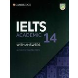 IELTS 14 Academic Student`s Book with Answers without Audio: Authentic Practice Tests (Cambridge IELTS)