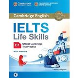 Ielts Life Skills B1 Official Cambridge Test Practice with Answers and CD-ROM Anthony Cosgrove