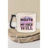 "ıf My Mouth Doesnt Say It, My Face Will" Komik Arkadaşa Doğum Günü Hediye Siyah Kulplu Kupa Bardak