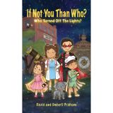 If Not you then Who?: Who turned off the Lights?: 1 (If Not You, Then Who? Mystery)