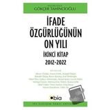 İfade Özgürlüğünün On Yılı İkinci Kitap, 2012-2022 IPS - İletişim Yayınları