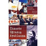 İHANETE UĞRAMIŞ AYAKLANMA - SOTIRIS VLAHOS, THEMOS DIMITRIUS