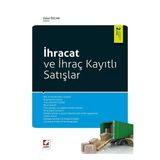 İhracat ve İhraç Kayıtlı Satışlar (2. Baskı) Zekai Özcan 2012/04