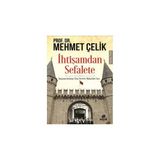 İhtişamdan Sefalete - Mehmet Çevik
