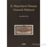 II. MEŞRUTİYET DÖNEMİ OSMANLI MALIYESI - MUHARREM ÖZTEL