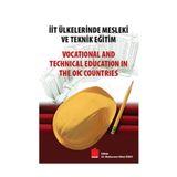 İİT Ülkelerinde Mesleki ve Teknik Eğitim - Vocational and Technical Education in The OIC Countries - Muharrem Hilmi Özev
