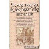 Ik zeg maar zo, ik zeg maar niks (Prisma-boeken) (Dutch Edition)