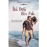 İki Deli Bir Aşk - Berna Aslıhan