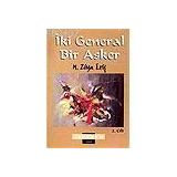 İKİ GENERAL BIR ASKER CILT: 2 - M. ZIYA ERİŞ