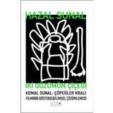 İki Gözümün Çiçeği - Kemal Sunal: Çöpçüler Kralı Filminin Göstergebilimsel Çözümlemesi - Hazal Sunal
