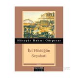 İki Hödüğün Seyahati - Hüseyin Rahmi Gürpınar