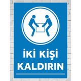 Iki Kişi Kaldırın - Uyarı Tabela Levhası 24X34 cm Polikarbon - 24 x 34 cm - 1 Adet