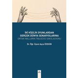 İki Kişilik Oyunlardan Gerçek Dünya Senaryolarına