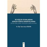 İki Kişilik Oyunlardan Gerçek Dünya Seneryolarına