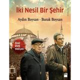 İki Nesil Bir Şehir - Aydın Boysan