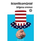 İKİANTİKOMÜNİST - BILGESU ERENUS (ISBN:YAR02580258)