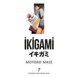 İkigami Cilt 7 Peşinden Koştuğum Hayal - Motoro Mase
