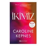 İkimiz - Caroline Kepnes