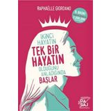 İkinci Hayatın Tek Bir Hayatın Olduğunu Anladığında Başlar - Raphaelle Giordano