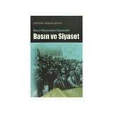 İKİNCİ MEŞRUTİYET DEVRINDE BASIN VE SIYASET - KOLEKTIF
