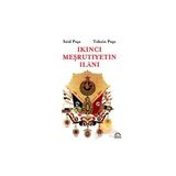 İKİNCİ MEŞRUTİYETİN İLANI - SAID PAŞA, TAHSIN PAŞA